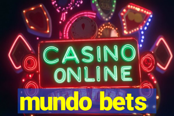 mundo bets