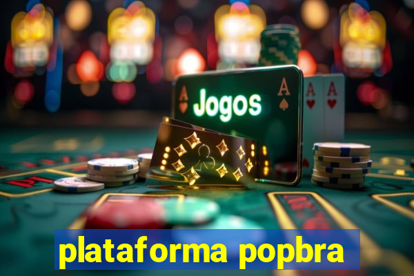 plataforma popbra