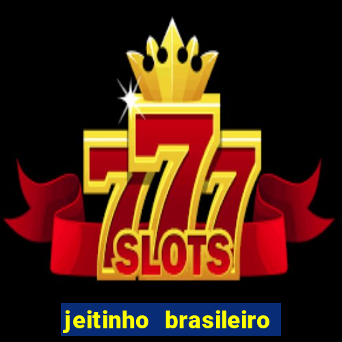 jeitinho brasileiro slot demo