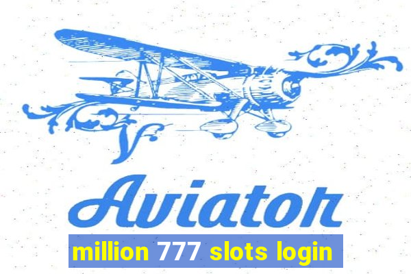 million 777 slots login