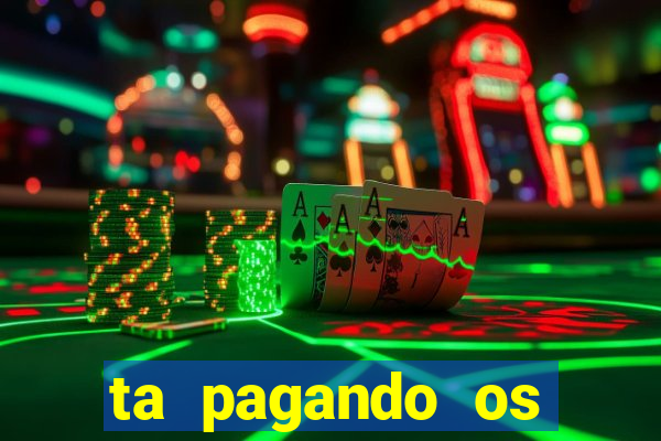 ta pagando os melhores slots