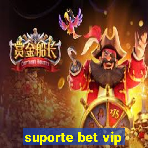 suporte bet vip