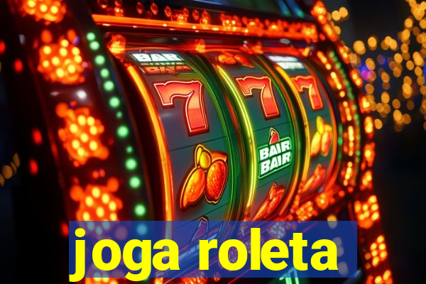 joga roleta