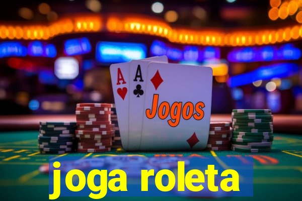 joga roleta