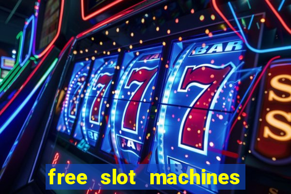 free slot machines with free spins and bonus