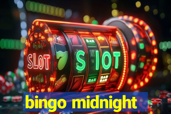 bingo midnight