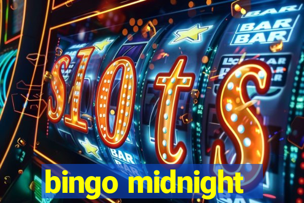 bingo midnight