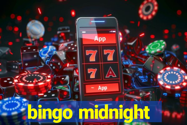 bingo midnight