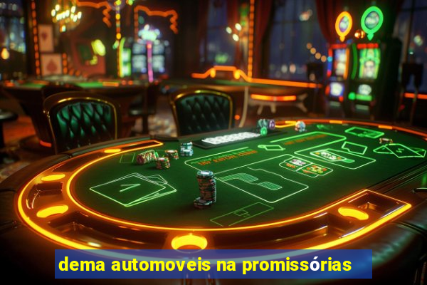 dema automoveis na promissórias