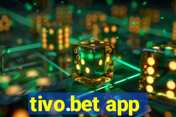 tivo.bet app