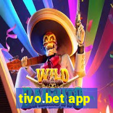 tivo.bet app