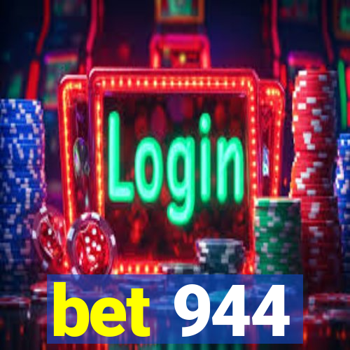 bet 944