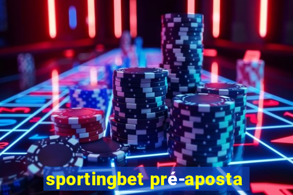 sportingbet pré-aposta