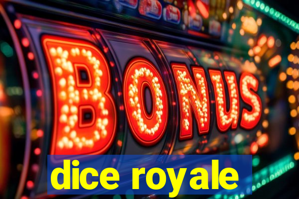 dice royale