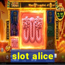 slot alice