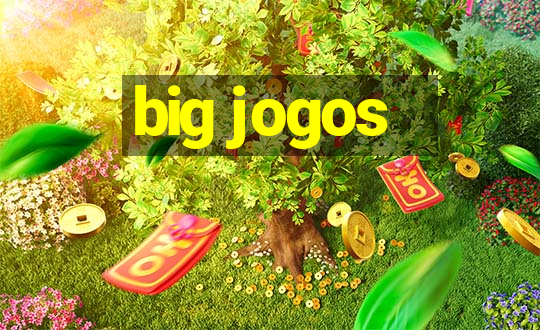 big jogos