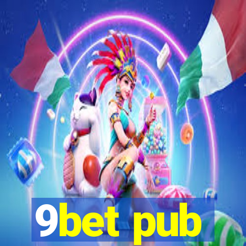 9bet pub