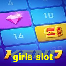 girls slot