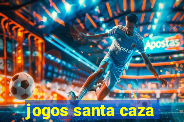 jogos santa caza