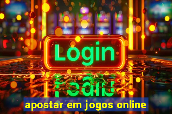 apostar em jogos online