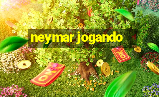 neymar jogando