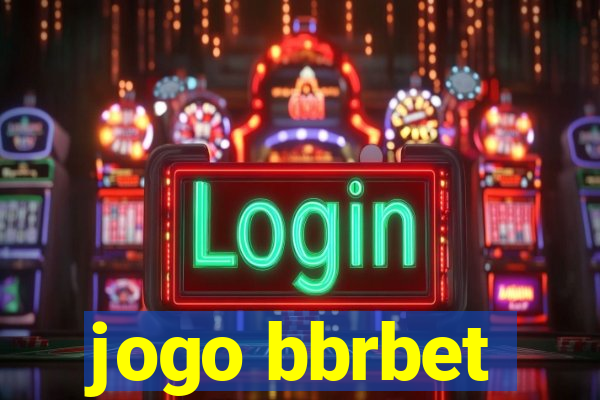 jogo bbrbet