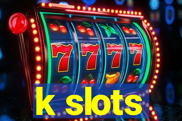 k slots