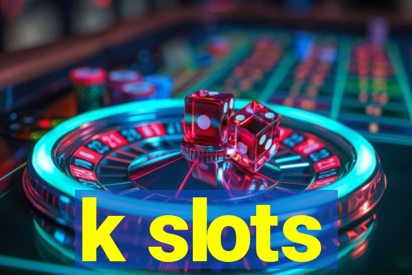 k slots