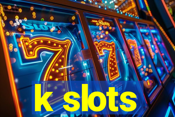 k slots