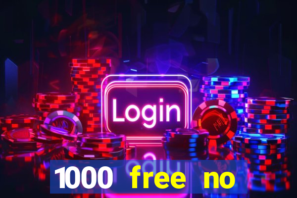 1000 free no deposit casino