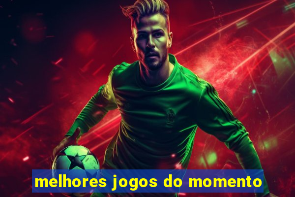 melhores jogos do momento