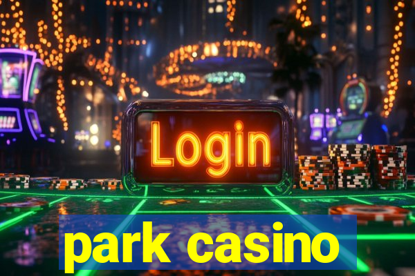 park casino