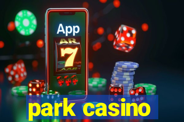 park casino