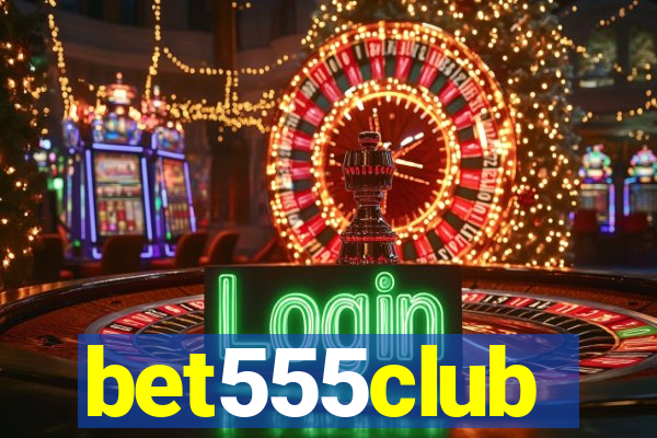 bet555club