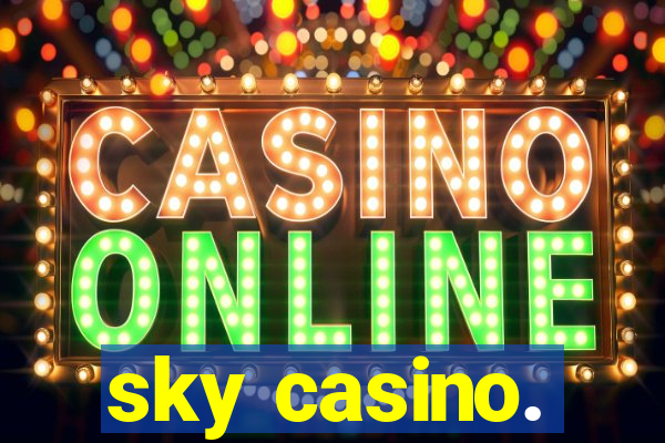 sky casino.