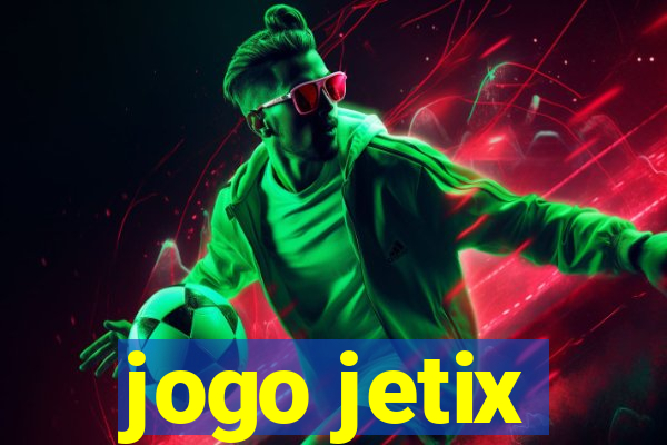 jogo jetix