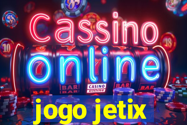 jogo jetix