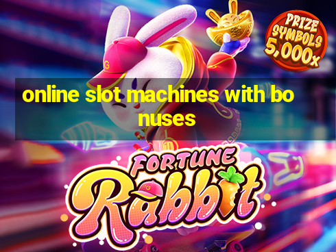 online slot machines with bonuses