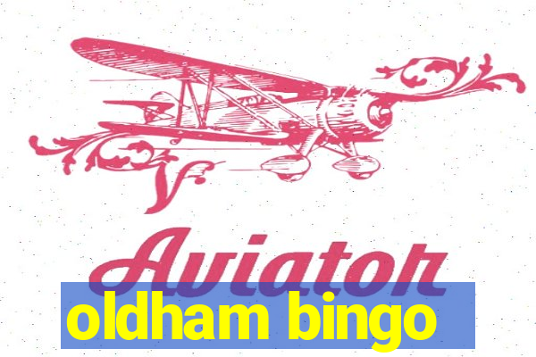 oldham bingo