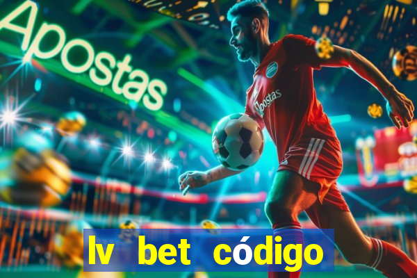 lv bet código promocional 50 reais