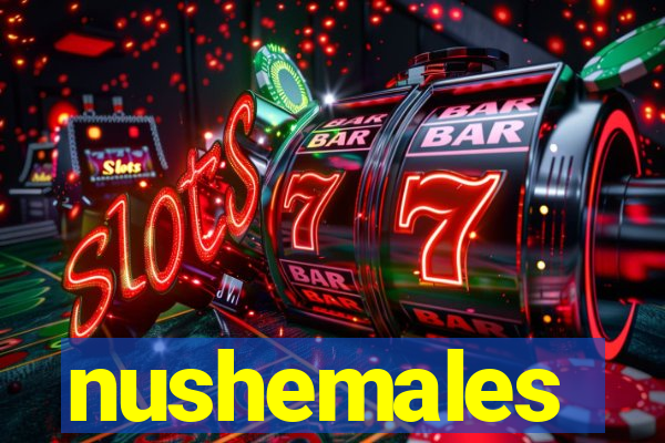 nushemales