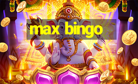 max bingo