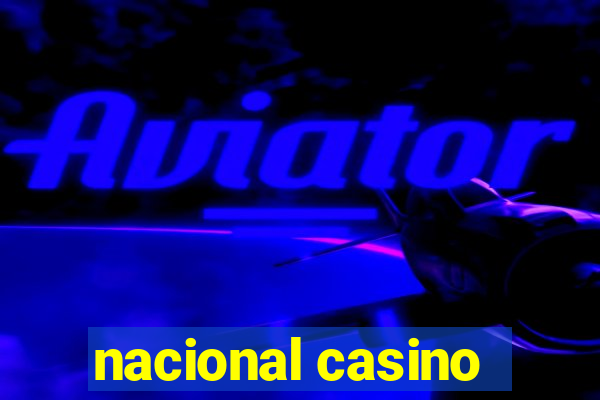 nacional casino