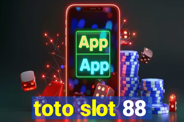 toto slot 88