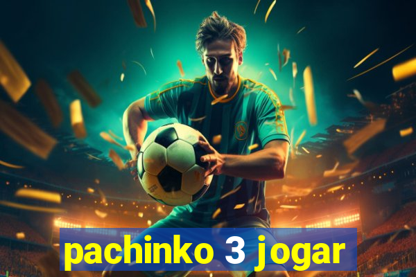 pachinko 3 jogar