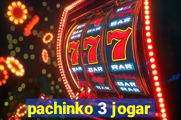 pachinko 3 jogar