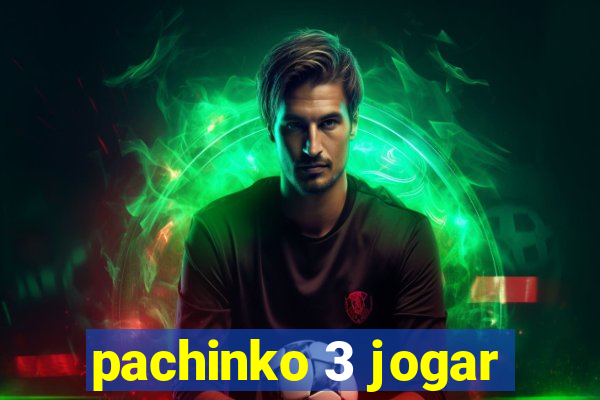 pachinko 3 jogar