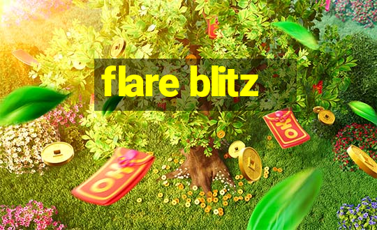 flare blitz