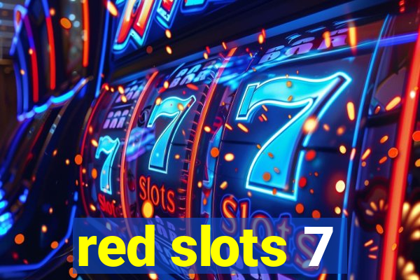 red slots 7