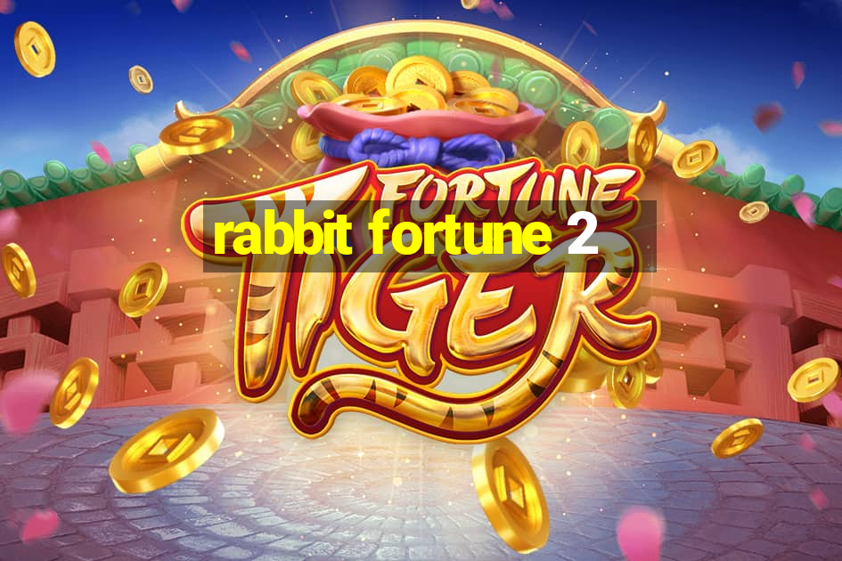 rabbit fortune 2